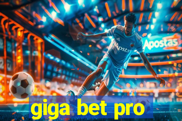 giga bet pro